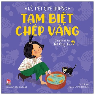 Sách - Lễ tết quê hương: Tạm biệt Chép Vàng - Chuyện kể dịp Tết Ông Táo