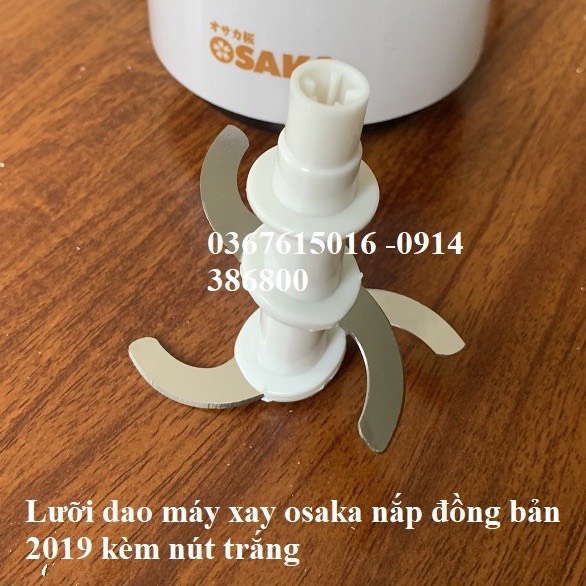 Lưỡi dao máy xay osaka 2019 nắp nâu thân trắng 2 mẫu cho khách lựa chọn
