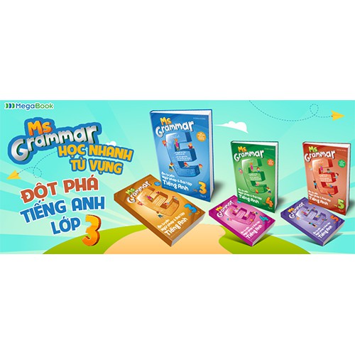 Sách - Ms Grammar Ôn luyện Ngữ pháp và Bài tập tiếng Anh lớp 3 tập 1 MEGATH9503