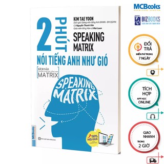 Sách - Speaking Matrix – 2 phút nói tiếng Anh như gió.