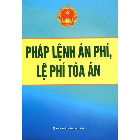 [SÁCH] PHÁP LỆNH ÁN PHÍ, LỆ PHÍ TÒA ÁN | BigBuy360 - bigbuy360.vn