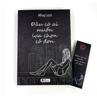 Sách - Đâu có ai muốn lựa chọn cô đơn - (Self Help) - Bách Việt
