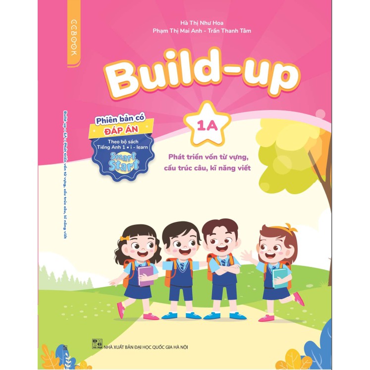 Sách Tiếng Anh lớp 1 - Build-up 1A (Theo bộ i-learn-Smart Start) - Phát triển vốn từ vựng, kĩ năng viết - Có đáp án