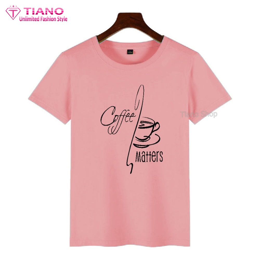 Áo Thun Tay Ngắn Coffee Matters AT-078 - Tiano - Dễ Phối Trang Phục - Áo Thun Nam - Áo Thun Nữ