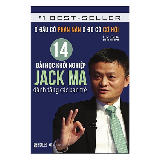 Sách - 14 Bài Học Khởi Nghiệp Jack Ma Dành Tặng Các Bạn Trẻ: Ở Đâu Có Phàn Nàn Ở Đó Có Cơ Hội | BigBuy360 - bigbuy360.vn