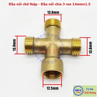 Đầu nối chữ thập -Đầu nối chia 3 ren 14mm dùng cho máy rửa xe / phun thuo.c M14x1.5