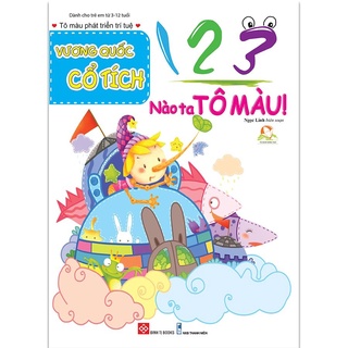 Sách - 123 nào ta tô màu! - vương quốc cổ tích