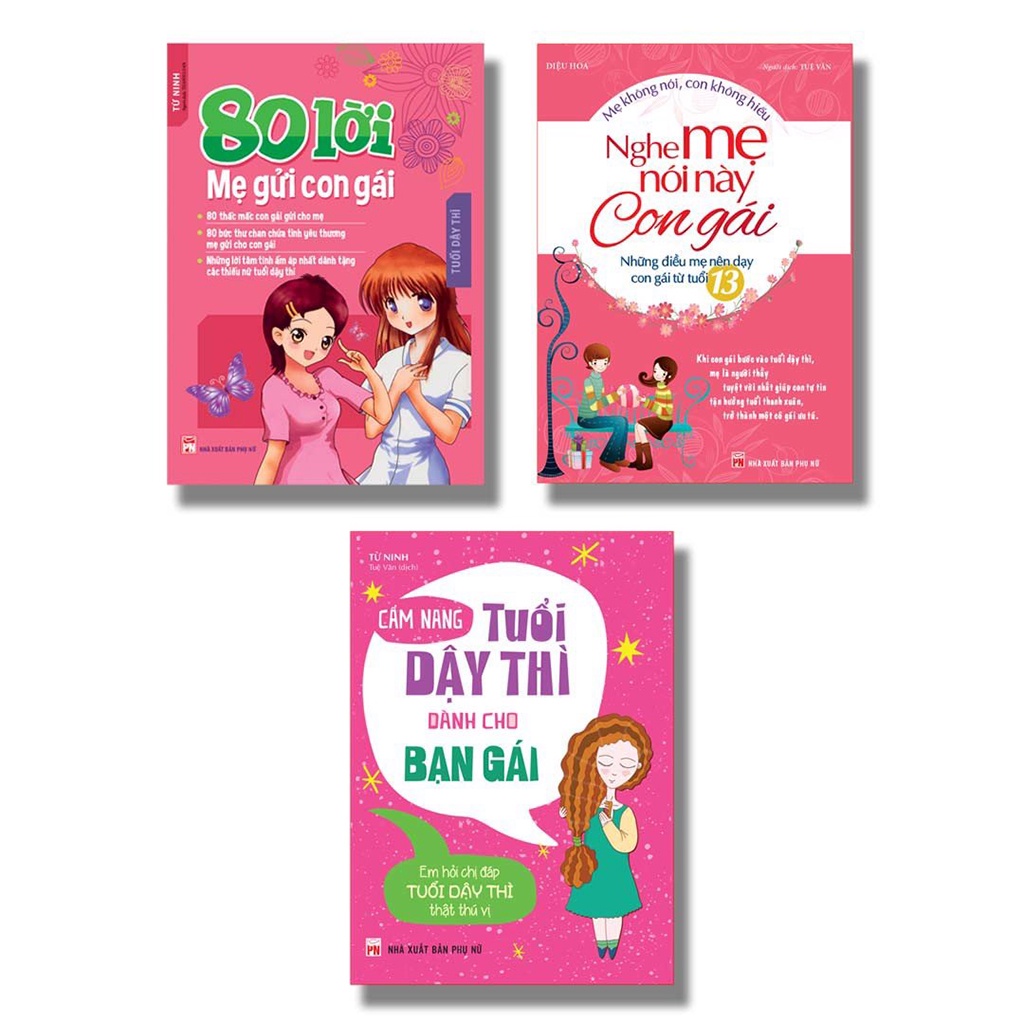 Sách : Combo 80 Lời Mẹ Gửi Con Gái + Cẩm Nang Tuổi Dậy Thì Dành Cho Bạn Gái + Nghe Mẹ Nói Này Con Gái B213