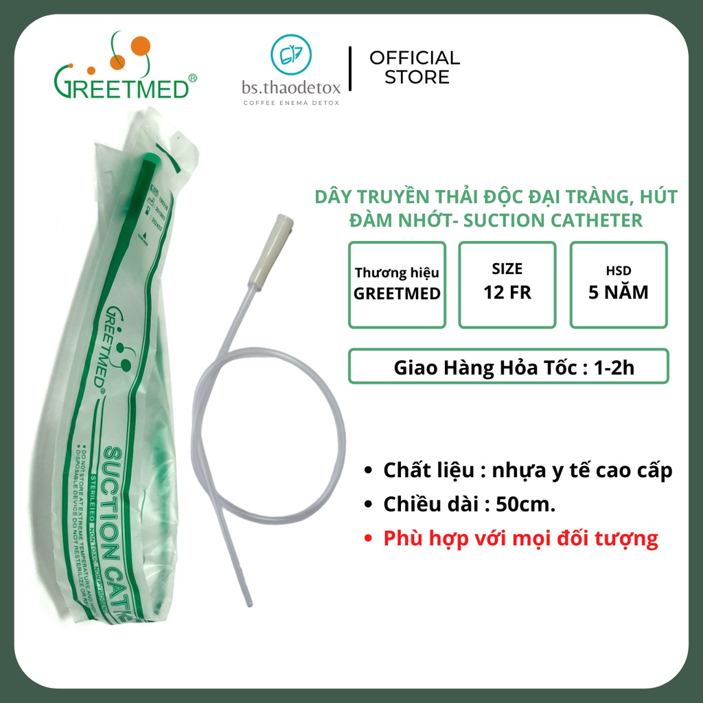 [COMBO 10] Dây Truyền nhựa thải độc cà phê đại tràng Greetmed, Ống truyền Coffee Enema, dây hút nhớt Suction catheter 12