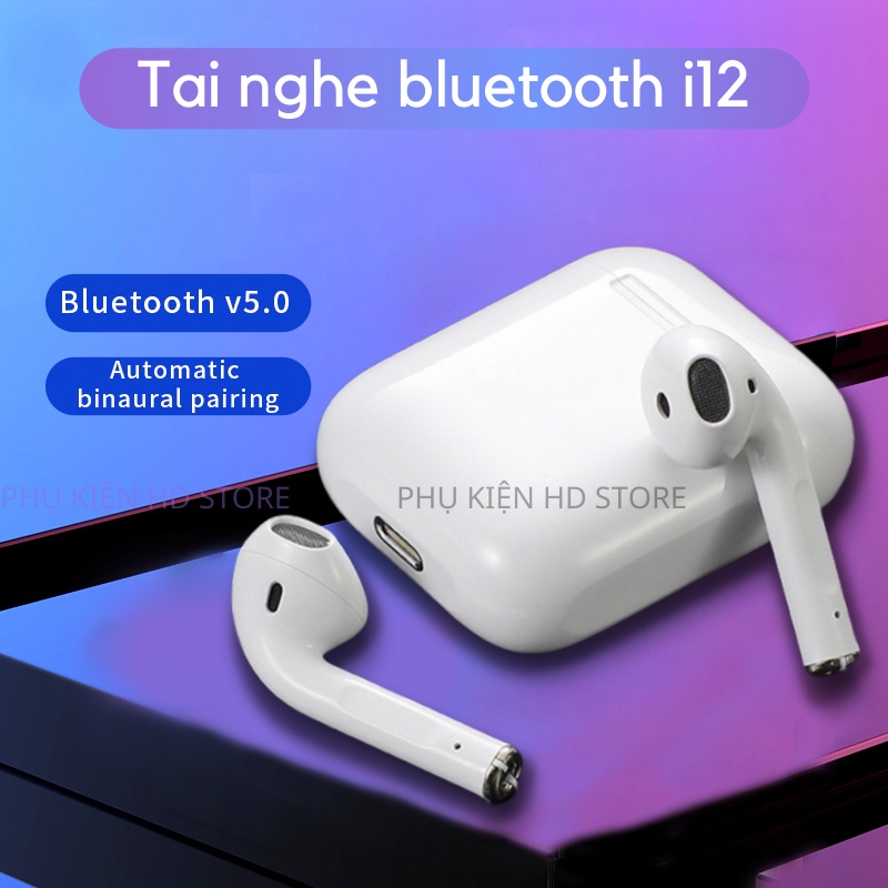 Tai Nghe Bluetooth i12 TWS 5.0 Tai Nghe i12 Không Dây Cao Cấp Chạm Cảm Ứng Âm Thanh Chuẩn HIFI Dùng Cho IOS Và Android