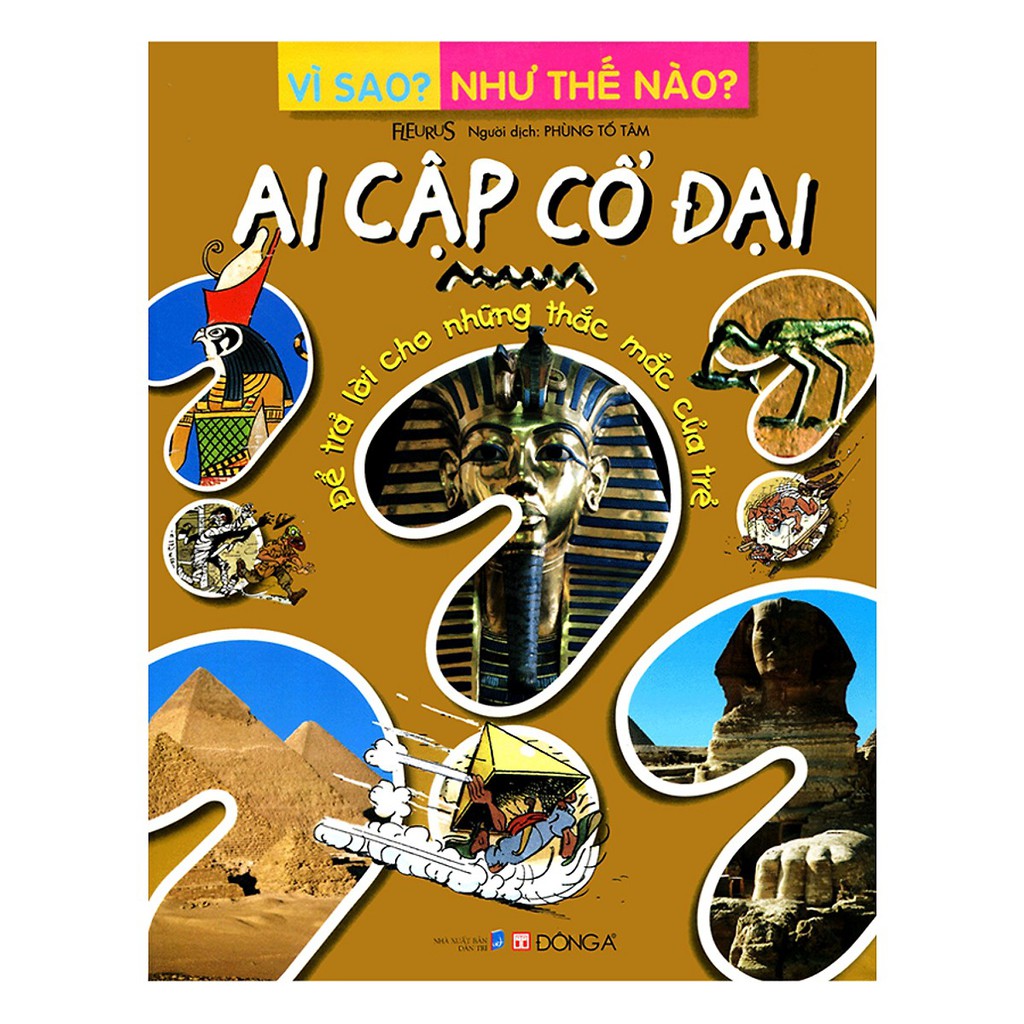 Vì Sao? Như Thế Nào? - Ai Cập Cổ Đại