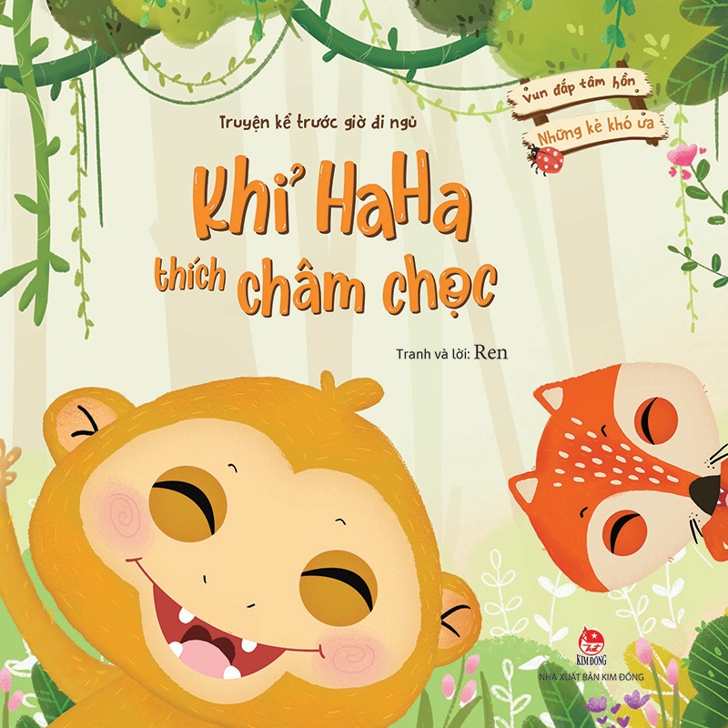 Sách - Vun đắp tâm hồn - Những kẻ khó ưa - Khỉ Ha Ha thích châm chọc