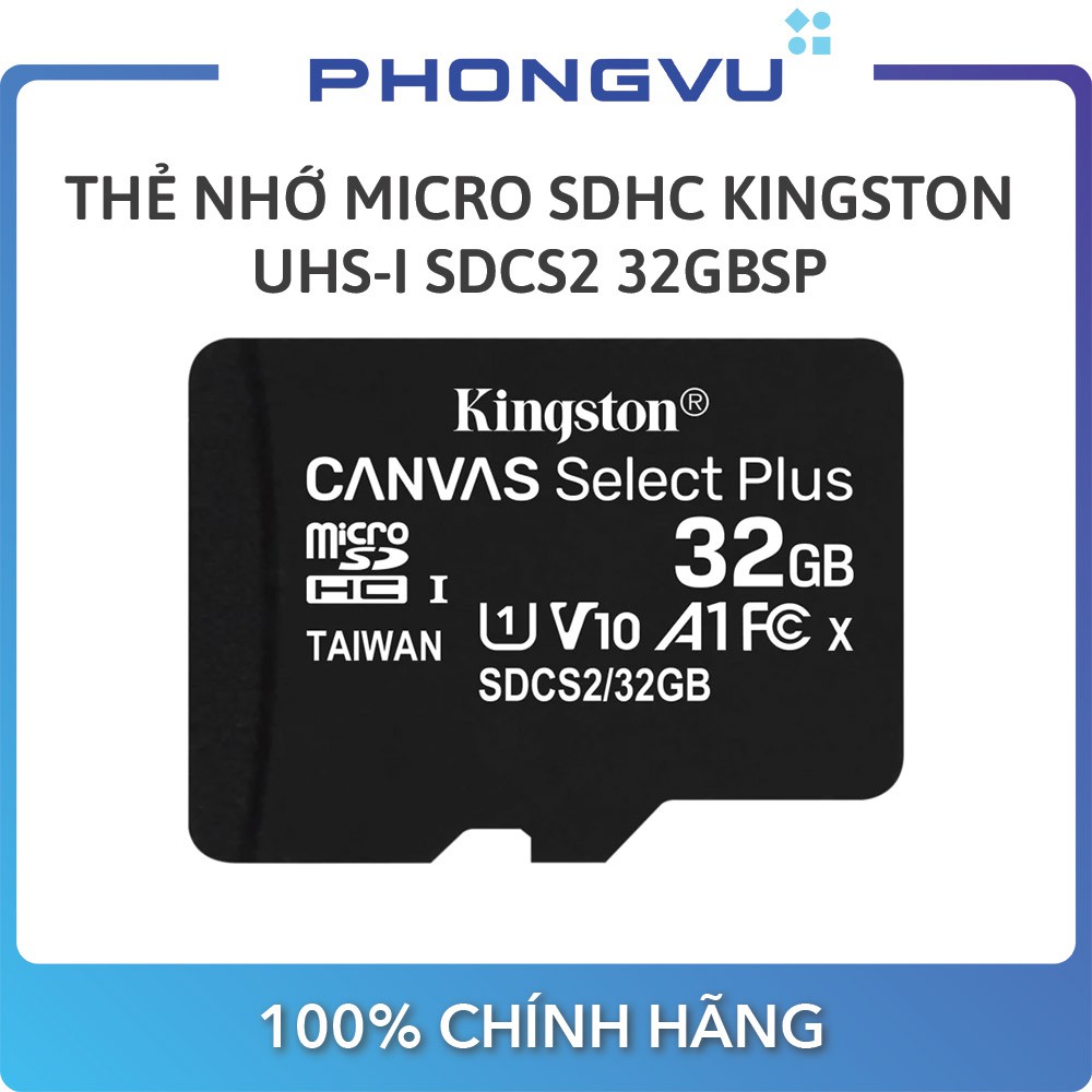 Thẻ nhớ micro SDHC Kingston 32GB Canvas Select 100R CL10 UHS-I SDCS2 32GBSP (Không Adapter) - Bảo hành 60 tháng