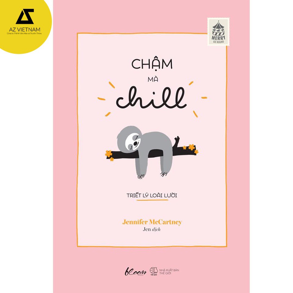 Sách - Chậm mà Chill – Triết lý loài lười [AZVietNam]