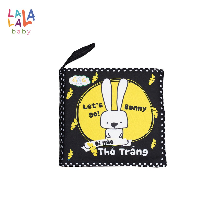 Sách vải Lalala baby, song ngữ kích thích thị giác: Let’s go Bunny/ Đi Nào Thỏ Trắng kích thước 18×18 cm 12 trang