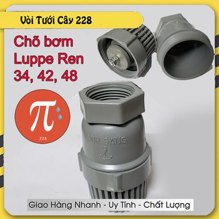 Chõ bơm, lúp bê, luppe ren trong 34, 42, 48 có van 1 chiều lò xo giữ nước,, chặn rác
