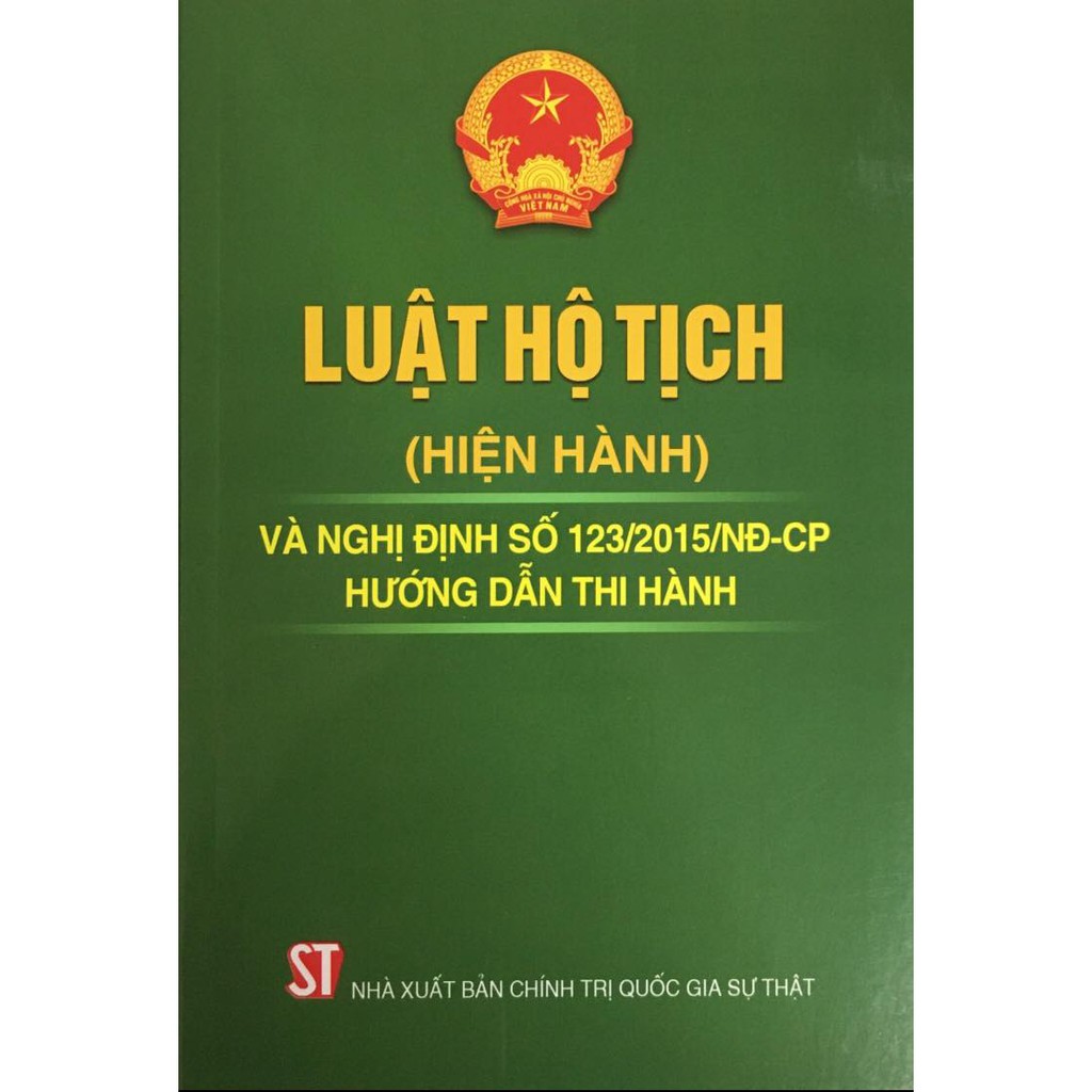 Sách Luật Hộ tịch (Hiện Hành) Và Nghị Định Số 123/2015/NĐ-CP Hướng Dẫn Thi Hành - NXB Chính Trị Quốc Gia Sự Thật