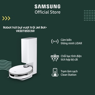 Mua  Mã ELSAMHOT giảm 7% đơn 5TR  Robot hút bụi vượt trội Samsung Jet Bot+ (VR30T85513W)