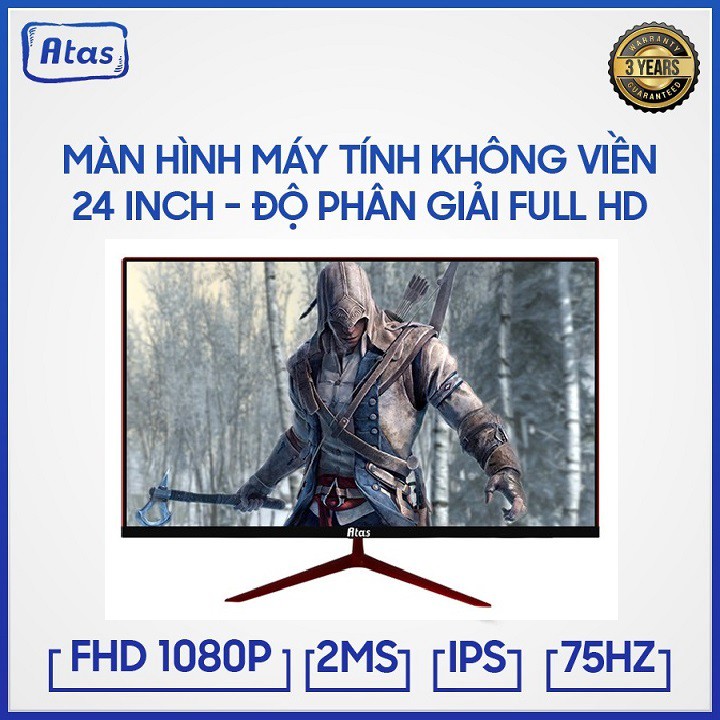 [Mã 11ELSALE hoàn 7% đơn 300K] Màn Hình Máy Tính Gaming ATAS 24 Inch – Full HD 1080 - Tấm nền IPS - Tần số quét 75HZ