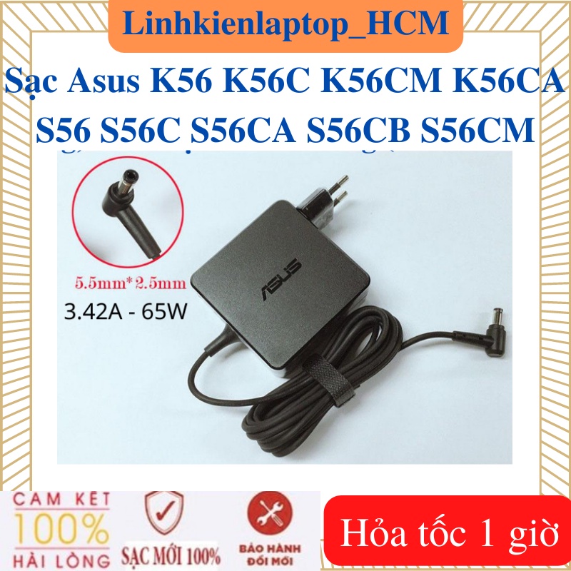 Sạc Laptop Asus K56 K56C K56CM K56CA S56 S56C S56CA S56CB S56CM - Sạc Asus 19v - 2.37A / 3.42A - 45W / 65W  5.5*2.5mm