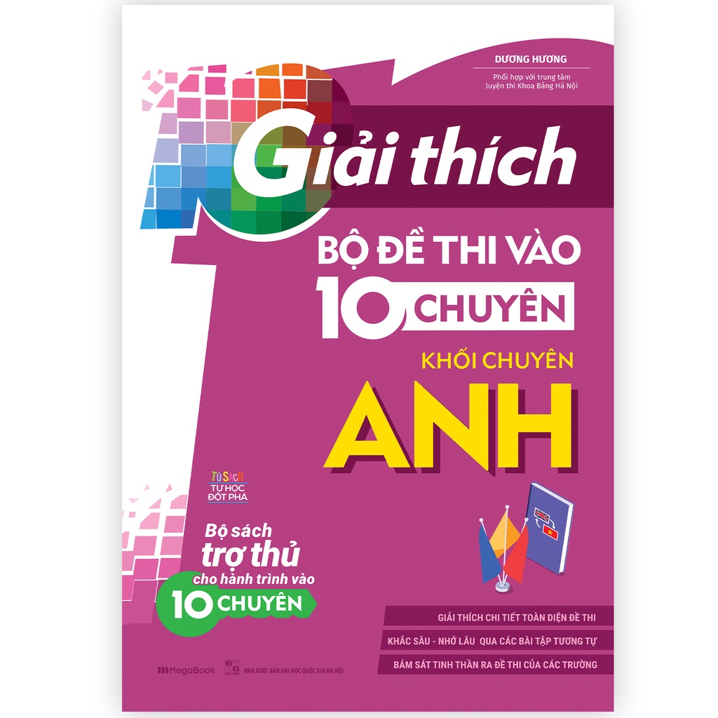 Sách Megabook - Giải Thích Bộ Đề Thi Vào 10 Chuyên - Khối Chuyên Anh