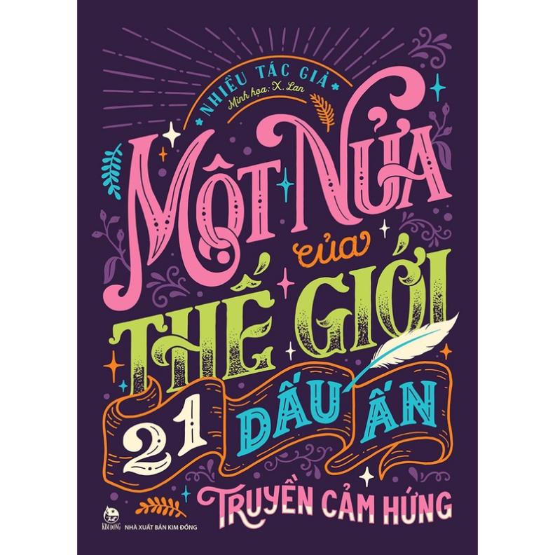 Sách - Một nửa của thế giới - 21 dấu ấn truyền cảm hứng (Kỉ niệm 65 năm NXB Kim Đồng)