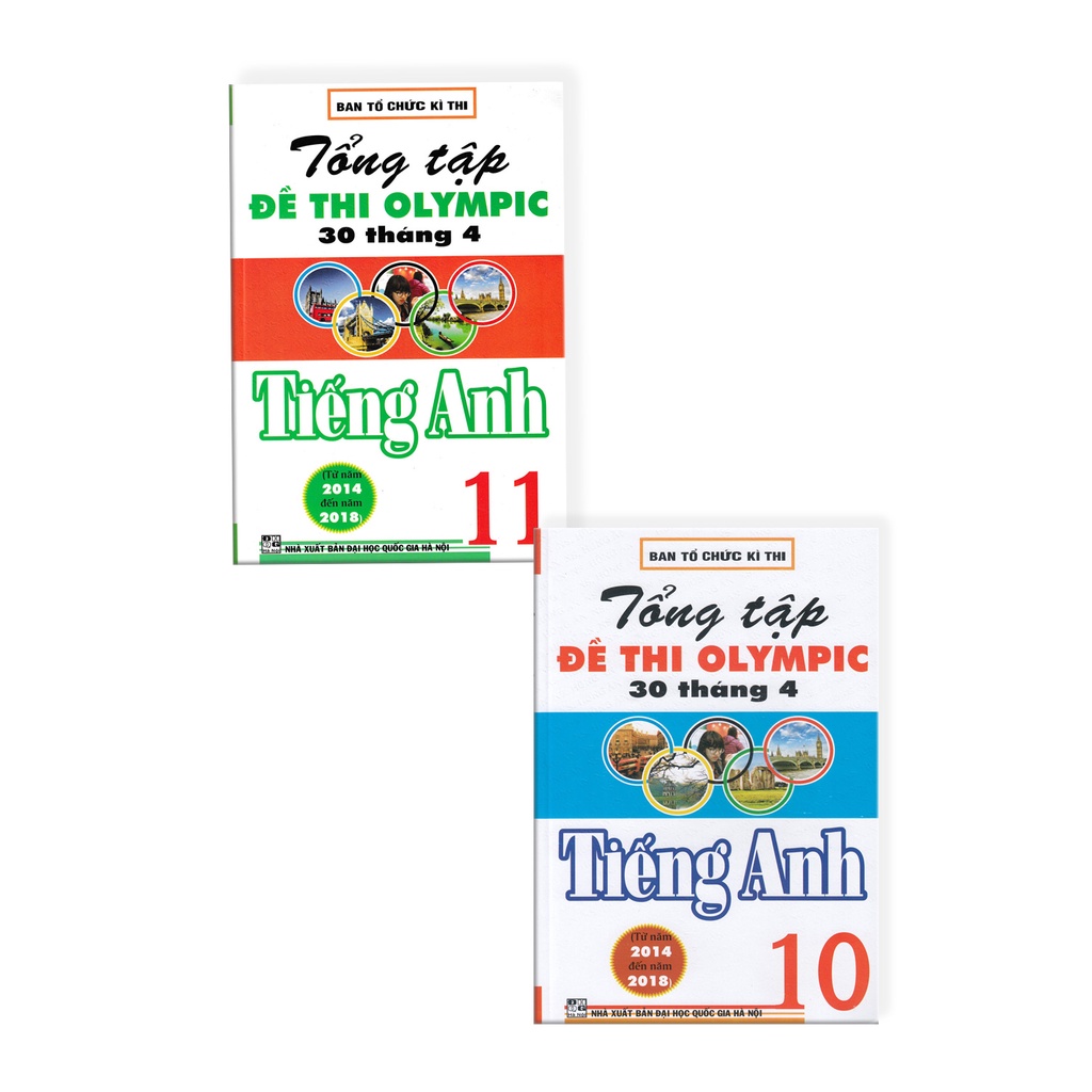 Sách - Tổng Tập Đề Thi Olympic 30 Tháng 4 Môn Tiếng Anh Lớp 10 , 11 Từ Năm 2014 Đến Năm 2018