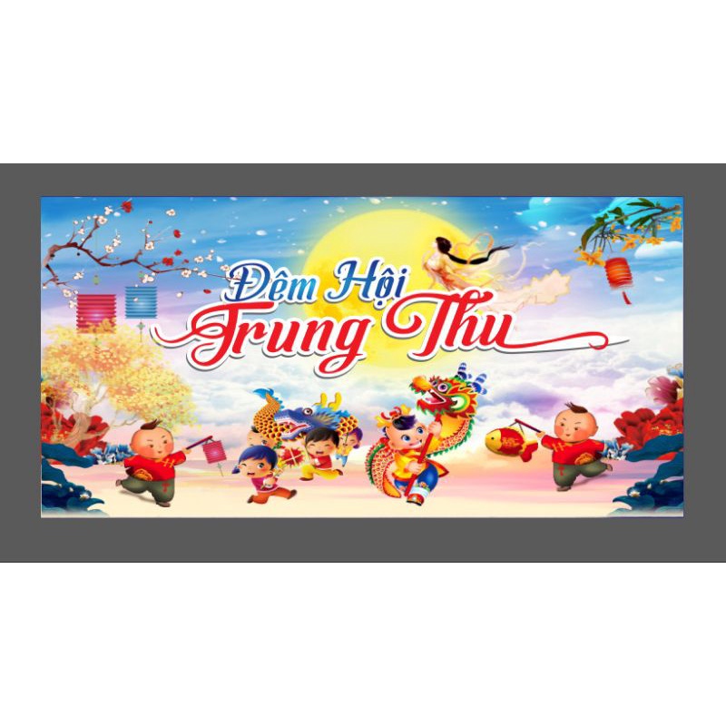 Phông bạt trung thu LẤY NGAY, nhận thiết kế theo yêu cầu