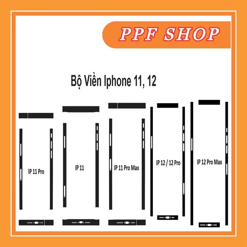 Dán Viền PPF Iphone X/Xs, XsMax/11/11pro/11promax/12/12pro/12promax Trong Suốt Chống Xước Viền Máy