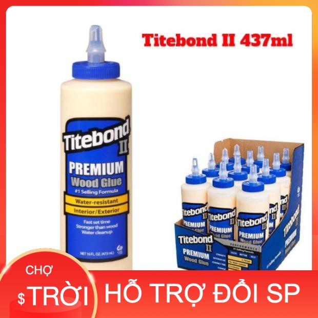 Keo dán gỗ, keo Titebond II Premium Wood Glue 473ml cao cấp loại tốt