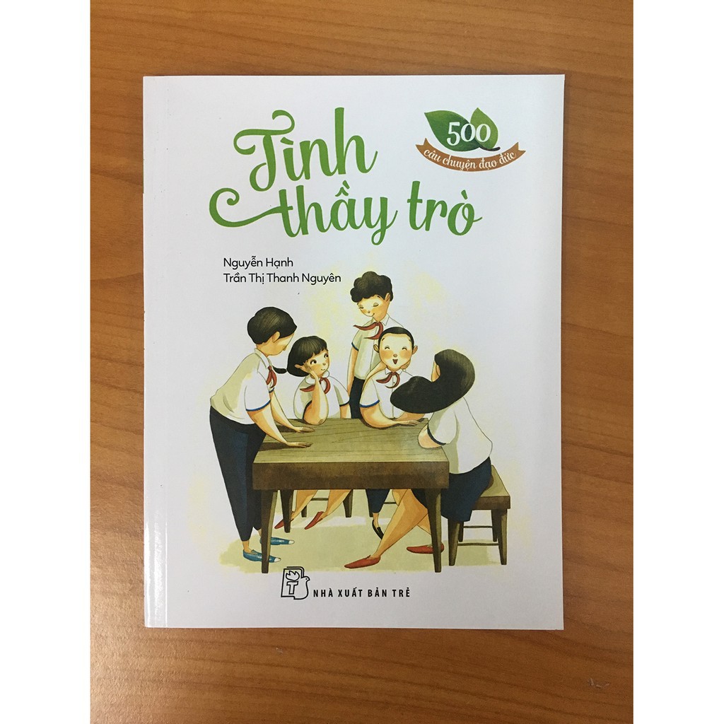 Sách - 500 Câu Chuyện Đạo Đức - Tình Thầy Trò - 8934974155676