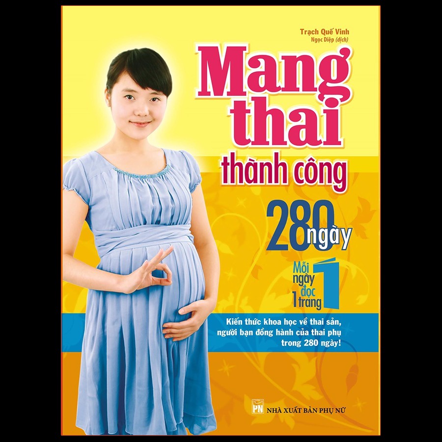 Sách - Mang Thai Thành Công - 280 Ngày, Mỗi Ngày Đọc Một Trang