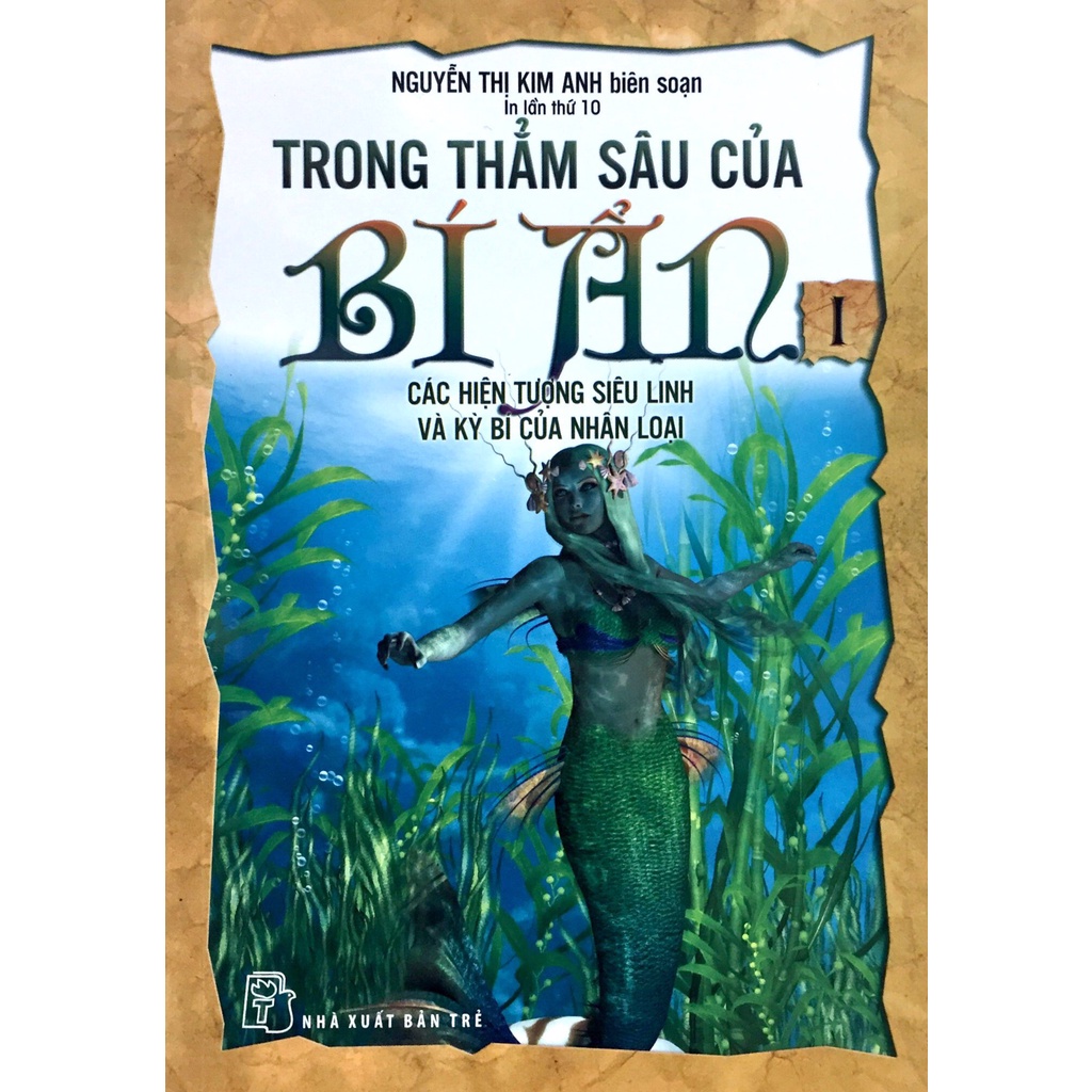 Sách - Trong thẳm sâu của bí ẩn 01. Các hiện tượng siêu linh và kỳ bí của nhân loại