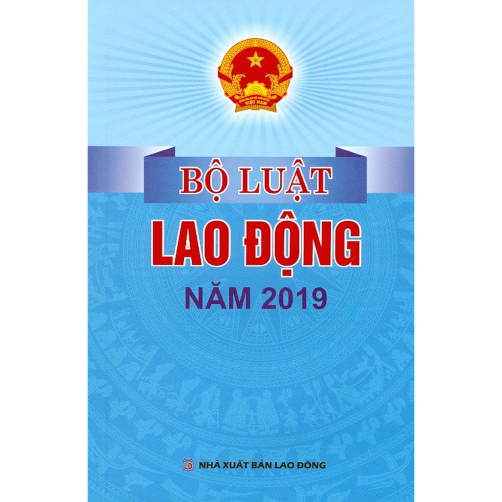 [Mã LIFE2410K giảm 10K đơn 20K] Sách - Bộ Luật Lao Động Năm 2019