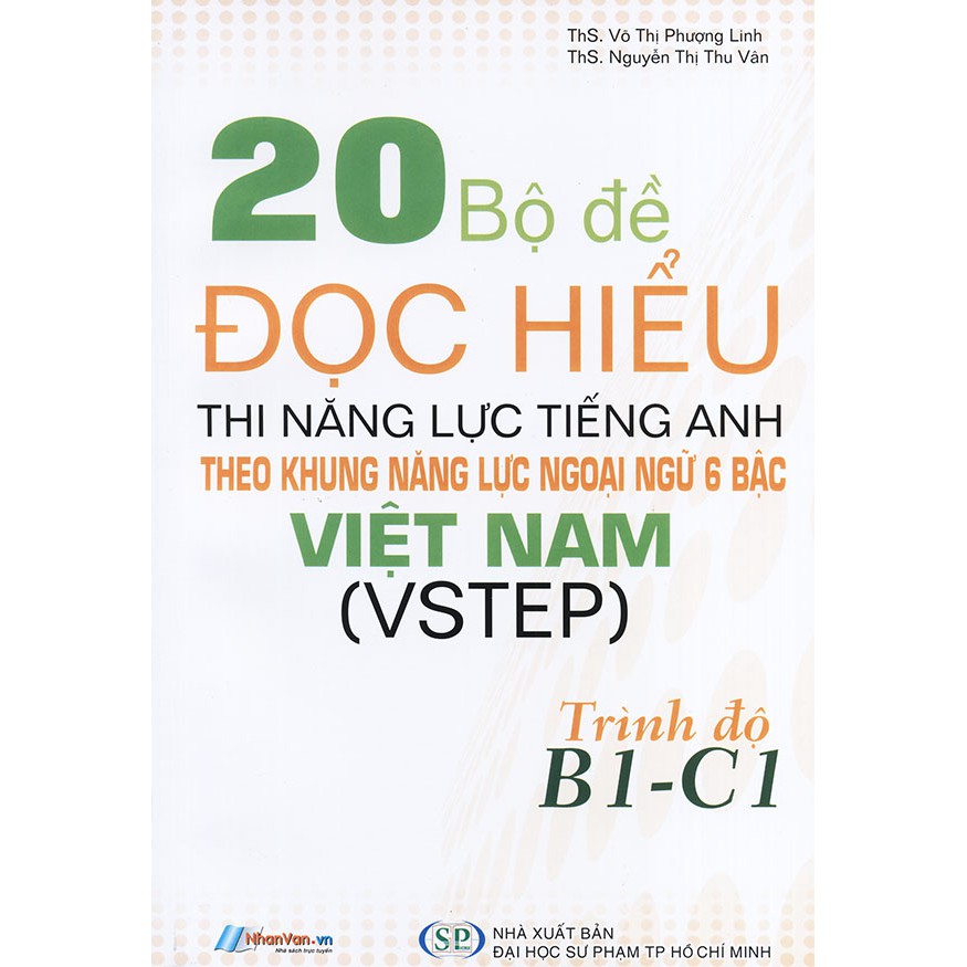 Sách - 20 bộ đề đọc hiểu thi năng lực tiếng Anh theo khung năng lực ngoại ngữ 6 bậc Việt Nam (VSTEP) - Trình độ B1-C1
