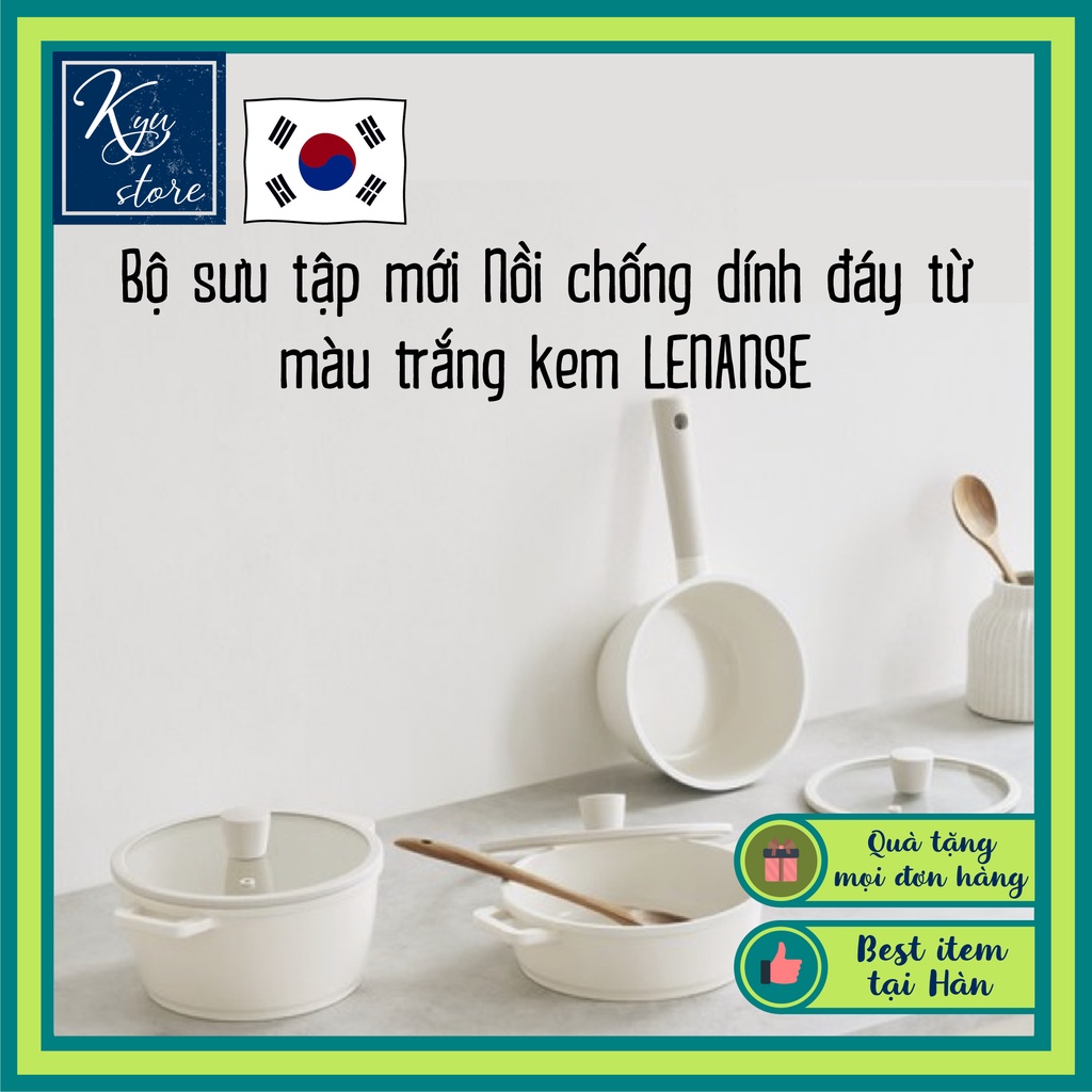 [Hàng mới về] Nồi chống dính đáy từ LENANSE làm từ nhôm đúc phủ gốm tráng gốm 18 - 20cm tuỳ chọn Hàn Quốc (màu trắng ngà)