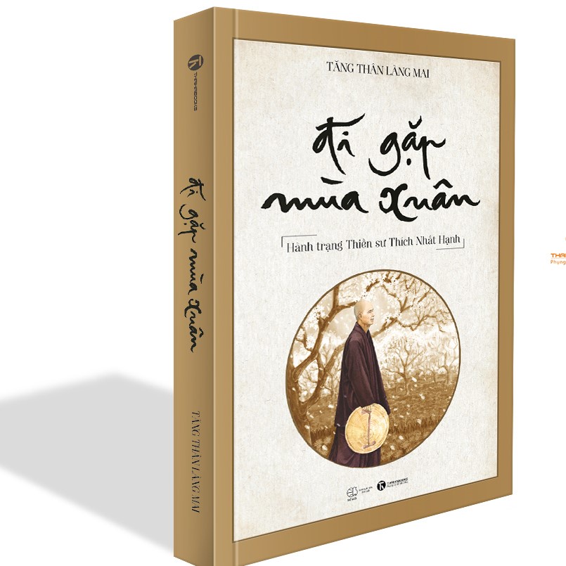 Sách - Đi gặp mùa xuân – hành trạng Thiền sư Thích Nhất Hạnh