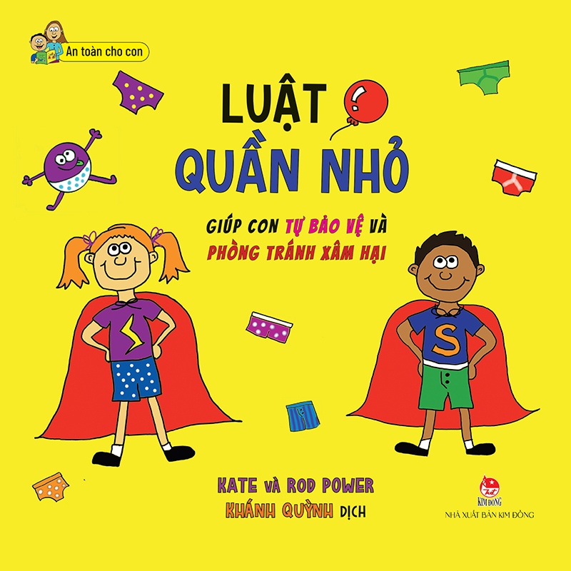 Sách - An toàn cho con - Luật Quần nhỏ Giúp con tự bảo vệ và phòng tránh xâm hại