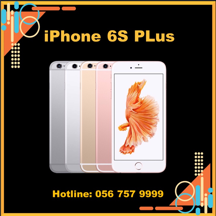 Điện Thoại iPhon 6S Plus Chính Hãng. Bộ Nhớ 16-32-64-128GB Quốc Tế. Tặng Phụ Kiện Khi Mua Máy
