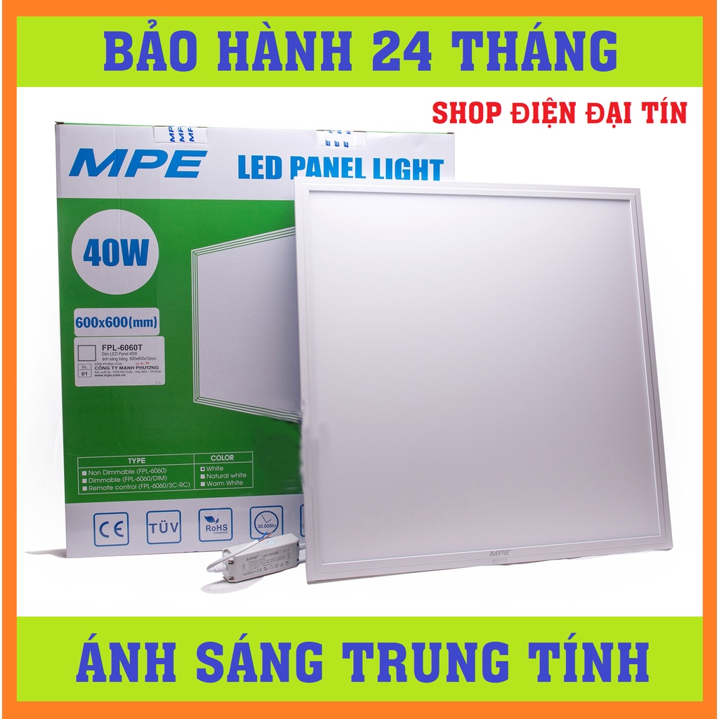 Đèn Led Panel tấm lớn 60x60cm 40w MPE ÁNH SÁNG TRUNG TÍNH - BẢO HÀNH 2 NĂM