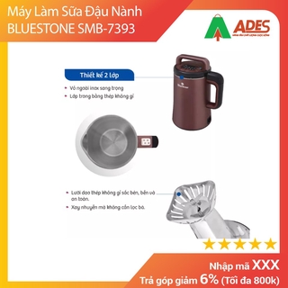 Máy Làm Sữa Đậu Nành Bluestone SMB-7393