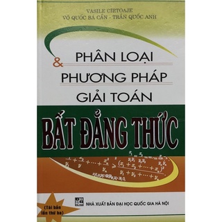 Sách - Phân loại & Phương pháp giải Toán Bất Đẳng Thức