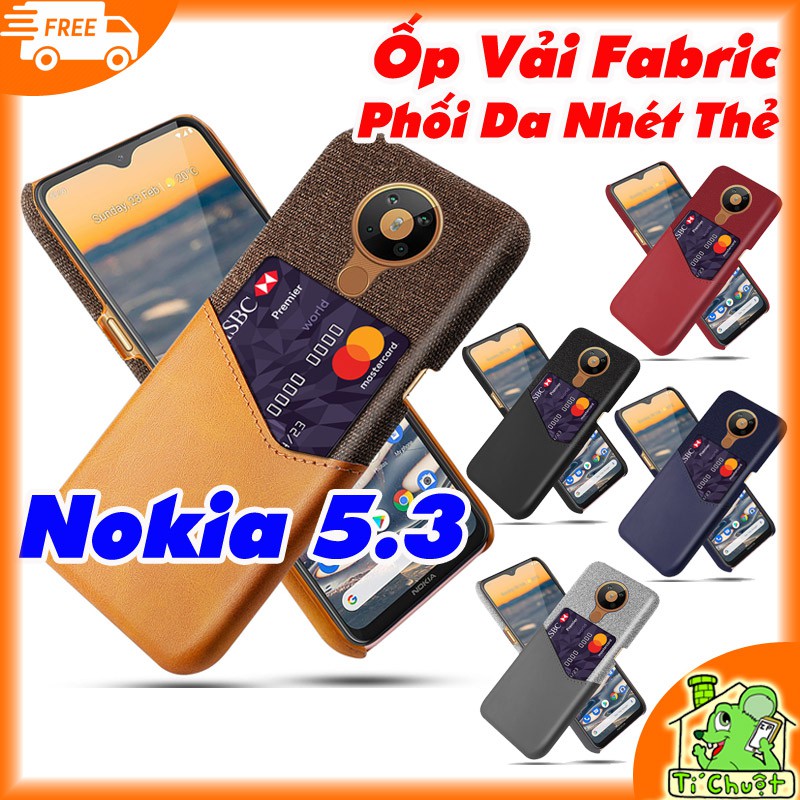 [Cao Cấp] Ốp Lưng Nokia 5.3 Vải Fabric Phối Da Nhét Tiền Thẻ ATM