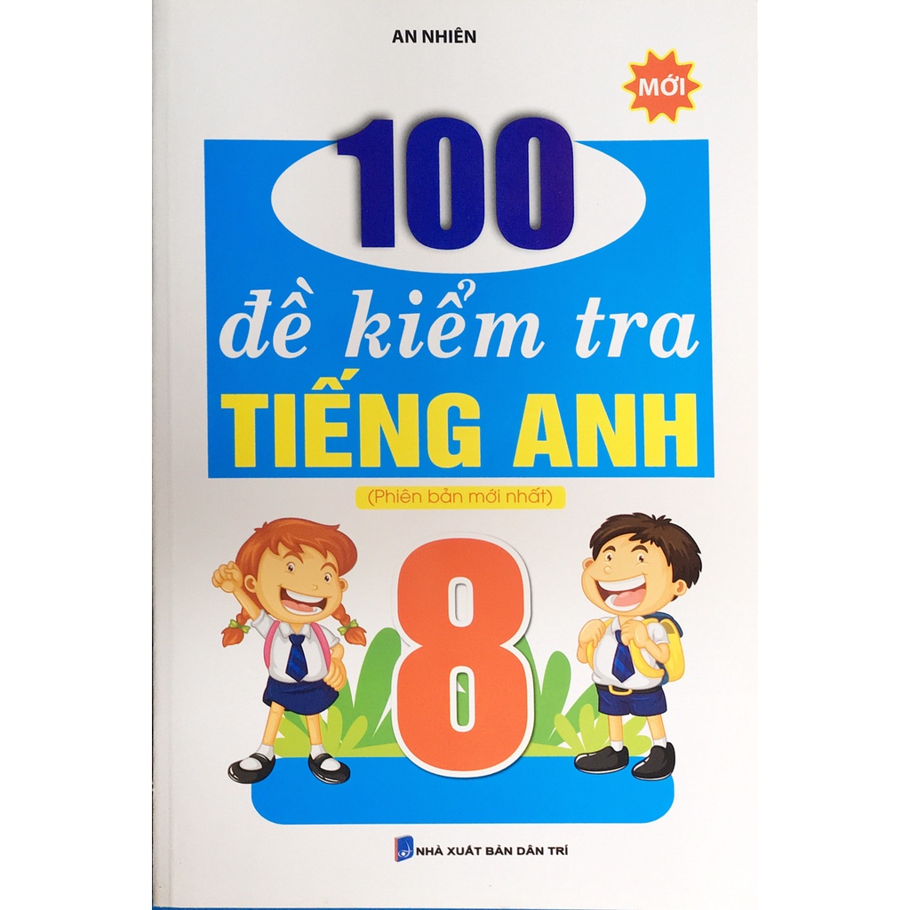 Sách - 100 đề kiểm tra Tiếng Anh 8