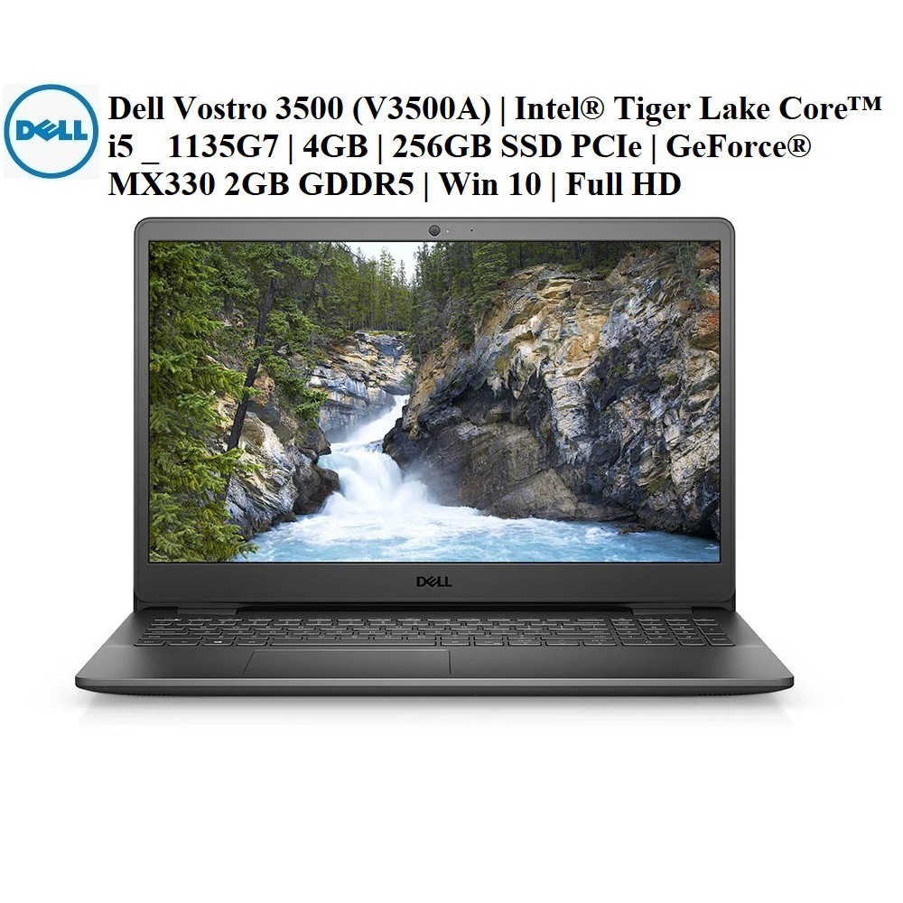 LapTop Dell Vostro 3500 V3500A |Core i5 _ 1135G7 |8GB (4GBx02) |256GB SSD PCIe |GeForce MX330 2GB |Win 10 |15,6" FHD