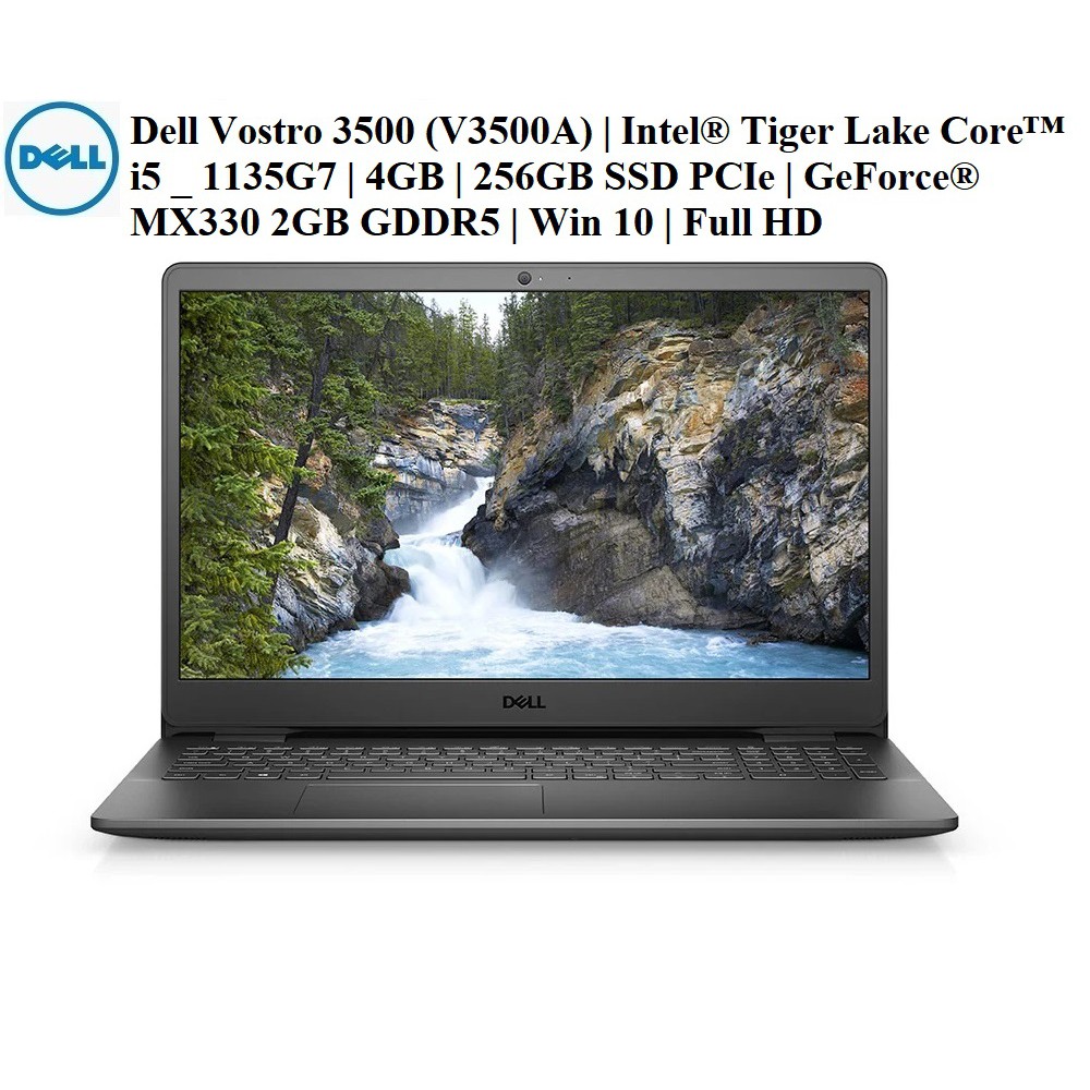 LapTop Dell Vostro 3500 V3500A |Core i5 _ 1135G7 |8GB (4GBx02) |256GB SSD PCIe |GeForce MX330 2GB |Win 10 |15,6&quot; FHD