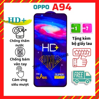 💠CAO CẤP💠 Kính Cường Lực Oppo A94 - Full màn Phủ Nano và trong suốt - Độ cứng 9H - Độ trong suốt cực cao.