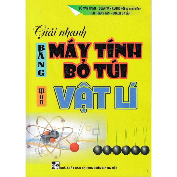 Sách - Giải Nhanh Bằng Máy Tính Bỏ Túi Môn Vật Lí