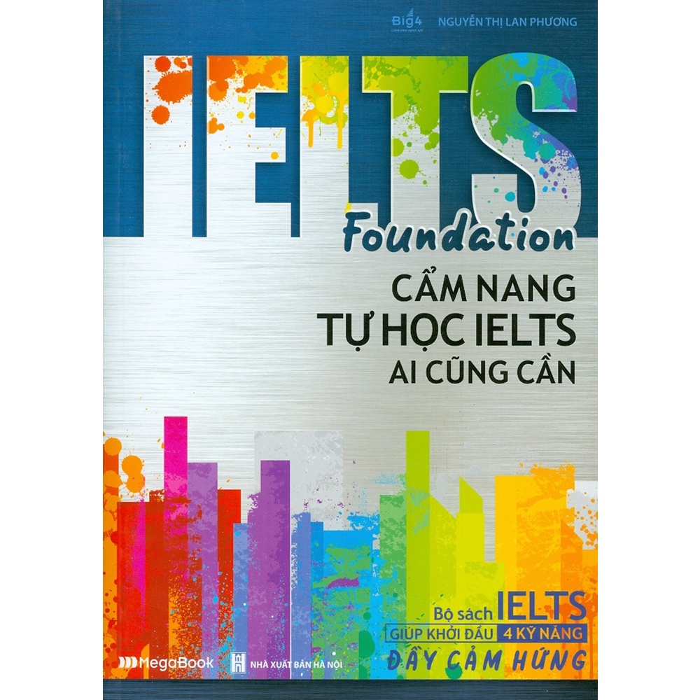 Sách - IELTS Foundation - Cẩm Nang Tự Học IELTS Ai Cũng Cần