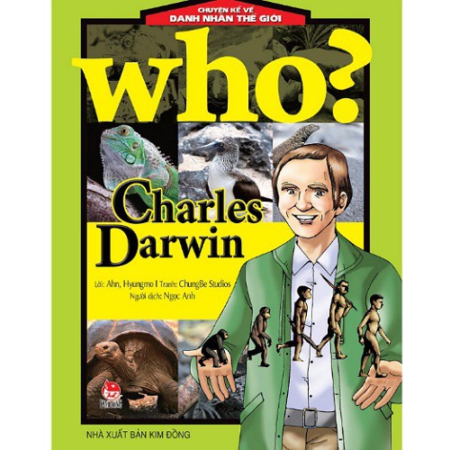 Truyện-Who? Chuyện Kể Về Danh Nhân Thế Giới - Charles Darwin